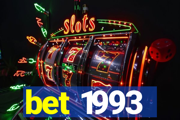bet 1993